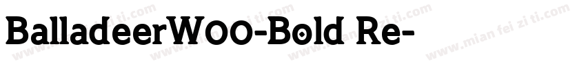 BalladeerW00-Bold Re字体转换